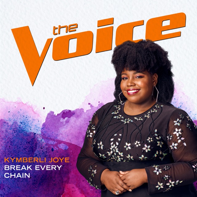 Kymberli Joye Break Every Chain (The Voice Performance) - Single Album Cover