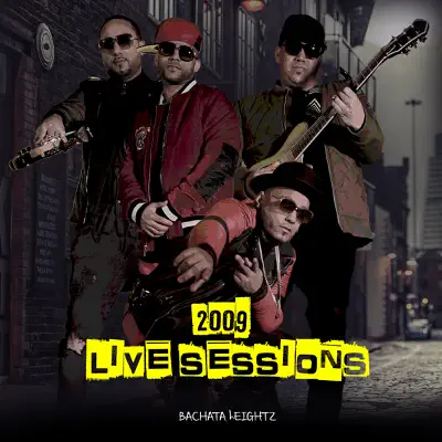 2009 Live Sessions - EP - Bachata Heightz