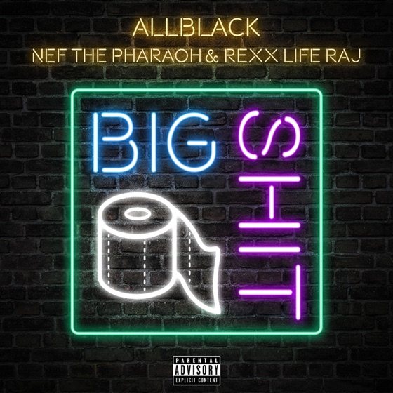 Cover artwork for Big Shit (feat. Nef The Pharaoh & Rexx Life Raj)
