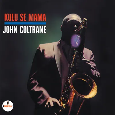 Kulu Sé Mama (Expanded Edition) - John Coltrane