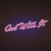 Cool With It - Single