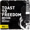 Toast to Freedom (feat. Donots, Ian D'Sa & Bernd Beatsteaks) [Deluxe Version] - Single