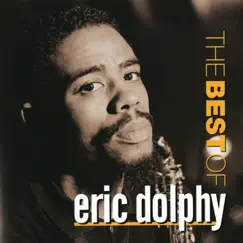The Best of Eric Dolphy by Eric Dolphy album reviews, ratings, credits
