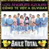 Cómo Te Voy A Olvidar (Baile Total) album lyrics, reviews, download