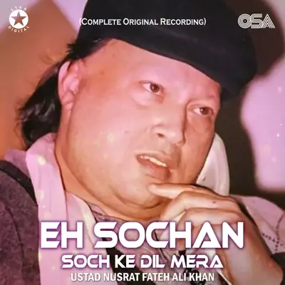 Eh Sochan Soch Ke Dil Mera - EP - Nusrat Fateh Ali Khan