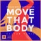 Move That Body (Soltan Remix) - Pegboard Nerds & Quiet Disorder lyrics