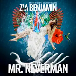 Mr. Neverman - Single by Rorystonelove & Zia Benjamin album reviews, ratings, credits