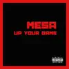 Up Your Game - Single album lyrics, reviews, download