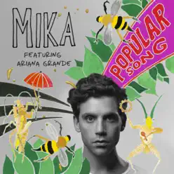 Popular Song (feat. Ariana Grande) - Single - Mika