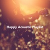 Happy Acoustic Playlist