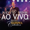 Novo Som - Gospel Collection (Ao Vivo)