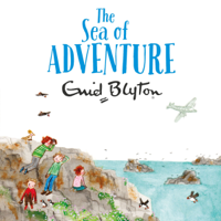 Enid Blyton - The Sea of Adventure (Unabridged) artwork