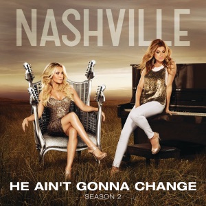 Nashville Cast - He Ain't Gonna Change (feat. Connie Britton & Hayden Panettiere) - Line Dance Music