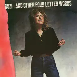 Suzi… and Other Four Letter Words (2017 Remaster) - Suzi Quatro