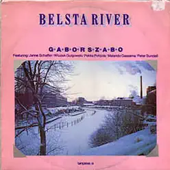 Belsta River (feat. Janne Schaffer, Peckka Pohjola, Wlodek Gulgowski, Malando Gassama & Peter Sundell) - Gabor Szabo Belsta River (feat. Janne Schaffer, Peckka Pohjola, Wlodek Gulgowski, Malando Gassama & Peter Sundell) - Gabor Szabo