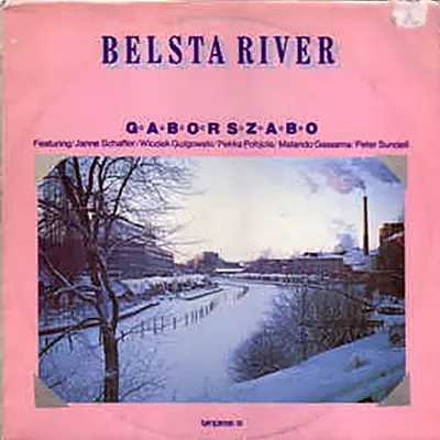 Belsta River (feat. Janne Schaffer, Peckka Pohjola, Wlodek Gulgowski, Malando Gassama & Peter Sundell) - Gabor Szabo Belsta River (feat. Janne Schaffer, Peckka Pohjola, Wlodek Gulgowski, Malando Gassama & Peter Sundell) - Gabor Szabo