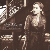 Tift Merritt - When I Cross Over