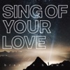 Sing of Your Love (feat. Harvest Parker) - Single, 2018