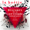 Discours de la servitude volontaire - Ètienne de La Boétie