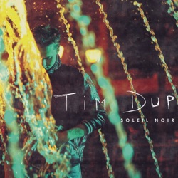 Tim Dup - Soleil noir