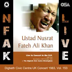 Digbeth Civic Centre UK Concert 1983, Vol. 153 - Nusrat Fateh Ali Khan Digbeth Civic Centre UK Concert 1983, Vol. 153 - Nusrat Fateh Ali Khan