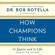 Bob Rotella - How Champions Think (Unabridged)