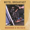 Weekends & Holidays - EP