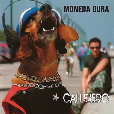 Callejero (Remasterizado) - Moneda Dura