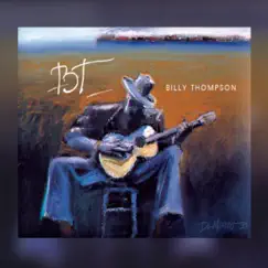 B T by Billy Thompson album reviews, ratings, credits