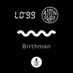 Birthman - Single - The Aston Shuffle Birthman - Single - The Aston Shuffle