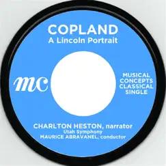 Copland: A Lincoln Portrait - EP by Charlton Heston, Maurice Abravanel & Utah Symphony album reviews, ratings, credits