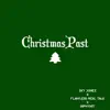 Christmas Past (feat. FLAWLESS REAL TALK & INPHYNIT) - Single album lyrics, reviews, download