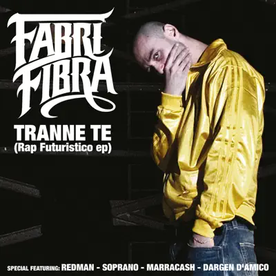 Tranne te (Rap Futuristico) - EP - Fabri Fibra