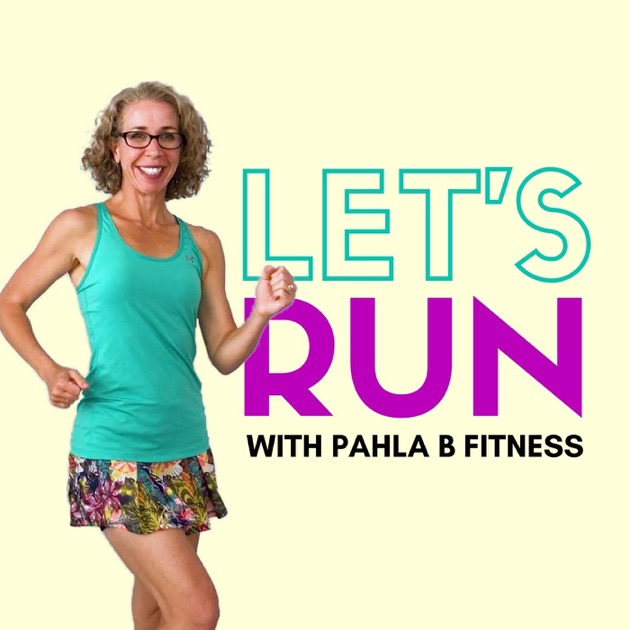 Let's RUN Podcast with Pahla B Fitness by Pahla B on Apple Podcasts