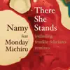 Stream & download There She Stands (feat. Monday Michiru) - EP