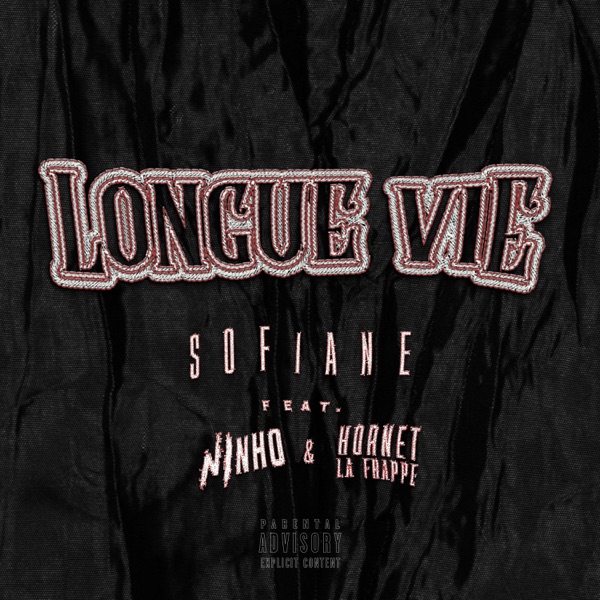 Longue vie (feat. Ninho & Hornet la Frappe) - Single - Sofiane