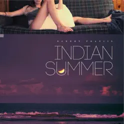Indian Summer - Robert Francis Indian Summer - Robert Francis