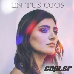 En Tus Ojos - Single - Copler En Tus Ojos - Single - Copler