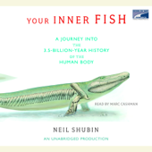 Your Inner Fish: A Journey into the 3.5-Billion-Year History of the Human Body (Unabridged) - Neil Shubin Cover Art