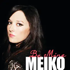 Be Mine - Single by Meiko album reviews, ratings, credits