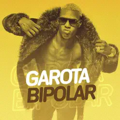 Garota Bipolar - Single - MC Kekel Garota Bipolar - Single - MC Kekel