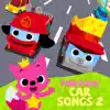 Pinkfong Car Songs 2 album lyrics, reviews, download