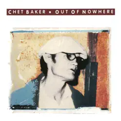 Out of Nowhere - Chet Baker