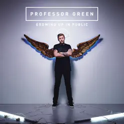 Growing Up In Public - Professor Green