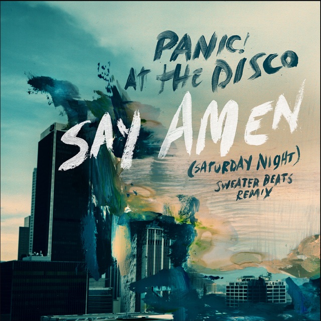 Say Amen (Saturday Night) [Sweater Beats Remix] - Single