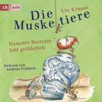 Ute Krause - Die Muskeltiere - Hamster Bertram lebt gefährlich artwork