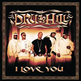 I Love You - Single by Dru Hill album reviews, ratings, credits