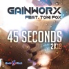 45 Seconds 2k18 (feat. Toni Fox) [Remixes] - EP