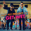 Get Wet (Radio Edit) - Fly Project