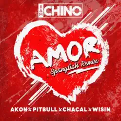 Amor (Spanglish Remix) [feat. Akon, Pitbull, Chacal & Wisin] - Single - IAmChino